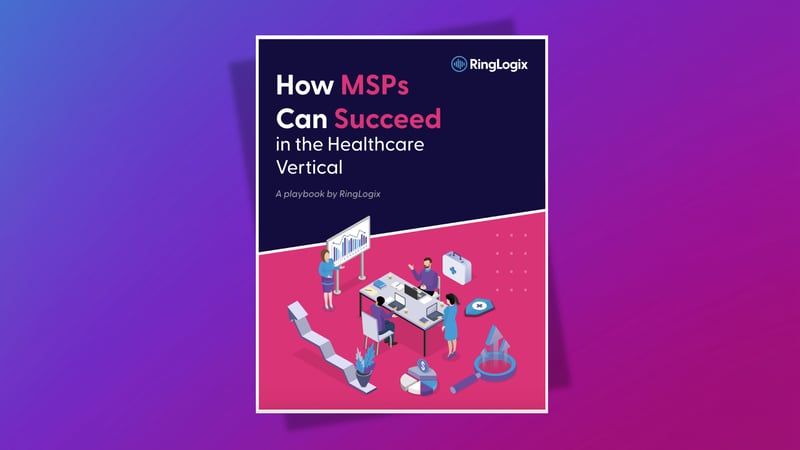 How MSPs Can Succeed in the Healthcare Vertical