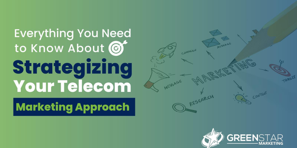 Everything You Need to Know About Strategizing Your Telecom Marketing Approach featured image