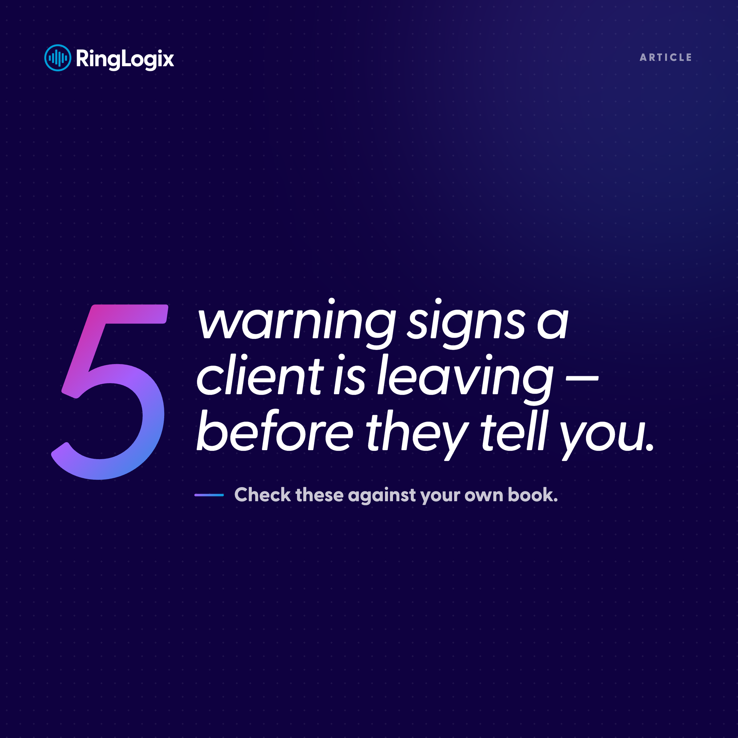 5 Warning Signs Your Client Might Be Thinking About Leaving Your MSP